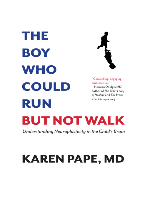 Title details for The Boy Who Could Run But Not Walk by Karen Pape - Available